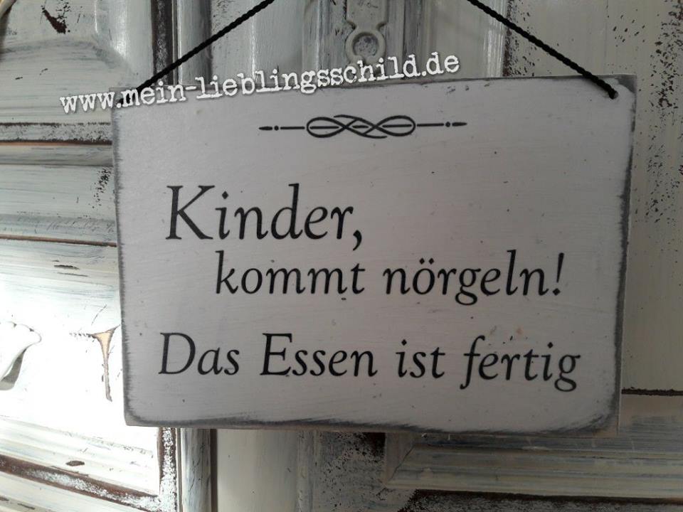 Spruchschild Kinder Kommt Nörgeln Das Essen Ist Fertig